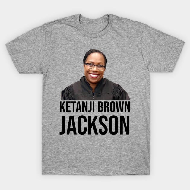 Ketanji Brown Jackson T-Shirt by UrbanLifeApparel